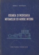 Rodarea si incercarea motoarelor cu ardere interna