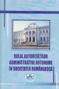 Rolul autoritatilor administrative autonome in societatea romaneasca