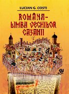 Romana, limba vechilor cazanii, volumul 1