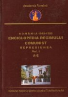 Romania 1945 1989 Enciclopedia Regimului