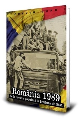 Romania 1989 - de la revolta populara la lovitura de Stat