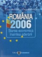 Romania 2006 Starea economica inaintea