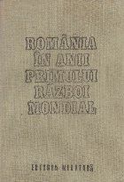 Romania anii Primului Razboi Mondial