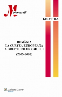 Romania la Curtea Europeana a Drepturilor Omului (2005-2008)