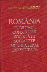 Romania pe drumul construirii societatii socialiste multilateral dezvoltate, Volumul 19 - Rapoarte, cuvintari, articole. Septembrie 1979-Martie 1980