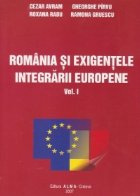 Romania exigentele integrarii europene volume)