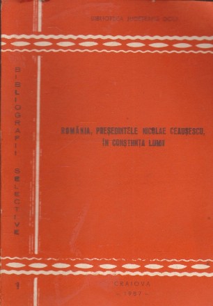 Romania, Presedintele Nicolae Ceausescu, in Constiinta Lumii