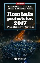 Romania Protestelor. 2017 Piata Victoriei vs. Cotroceni