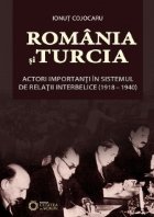 Romania Turcia actori importanti sistemul