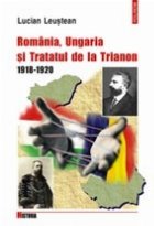 Romania Ungaria Tratatul Trianon (1918