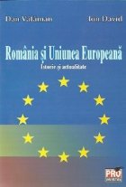 Romania Uniunea Europeana Istorie actualitate