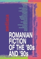 ROMANIAN FICTION OF THE 80S AND 90S. A CONCISE ANTHOLOGY