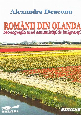 Romanii din Olanda. Monografia unei comunitati de imigranti