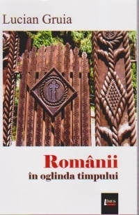 Romanii in oglinda timpului