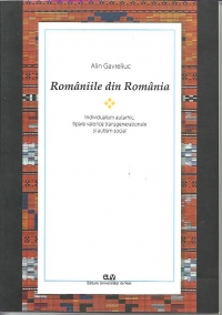 Romaniile din Romania.Individualism autarhic,tipare valorice transgenerationale si autism social