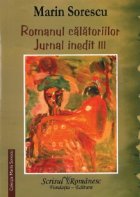 Romanul calatoriilor. Jurnal inedit III