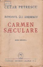 Romanul lui Eminescu Carmen Seculare