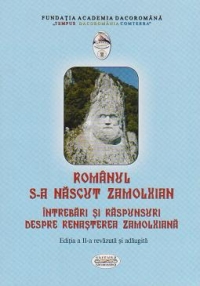 Romanul s-a nascut zamolxian. Intrebari si raspunsuri despre renasterea zamolxiana