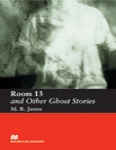 Room 13 and Other Ghost Stories