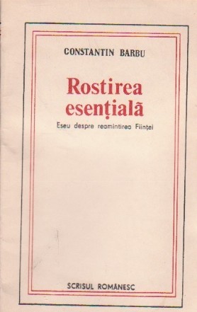 Rostirea esentiala - eseu despre reamintirea Fiintei