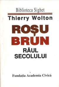 Rosu. Brun. Raul secolului