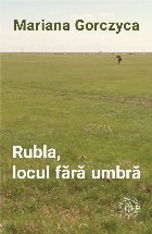 Rubla, locul fără umbră