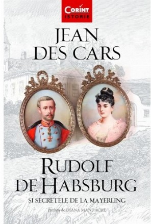 Rudolf de Habsburg  si secretele de la Mayerling