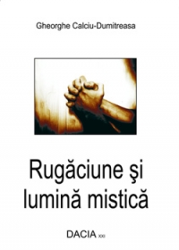 Rugaciune si lumina mistica