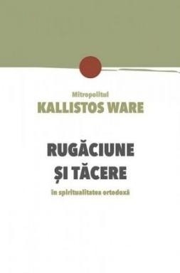 Rugaciune si tacere in spiritualitatea ortodoxa