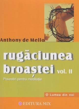 Rugaciunea broastei - volumul II