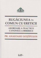 Rugaciunea comun ereticii Abordare practicii