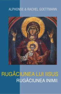 Rugaciunea lui Iisus - Rugaciunea inimii