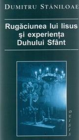 Rugaciunea lui Iisus si experienta Duhului Sfant (editia a II-a)