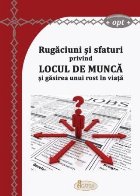 Rugaciuni si sfaturi privind locul de munca si gasirea unui rost in viata