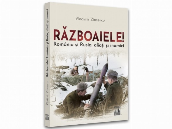 Războaiele! România şi Rusia, aliaţi şi inamici