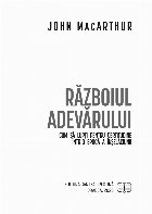 Războiul adevărului cum să lupţi