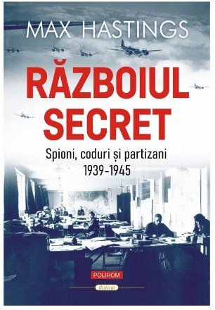 Războiul secret : spioni, coduri şi partizani,(1939-1945)