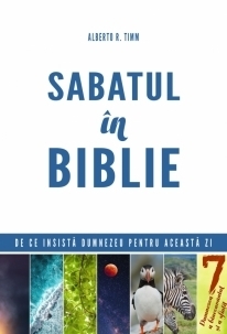 Sabatul în Biblie. De ce insista Dumnezeu pentru aceasta zi