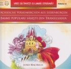 Sachsische volksmarchen aus siebenburgen / Basme populare sasesti din Transilvania