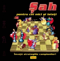 Sah pentru cei mici si isteti - Invata strategiile campionilor!