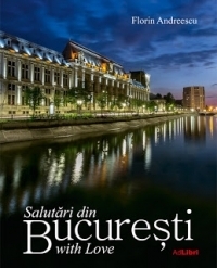 Salutari din Bucuresti with Love