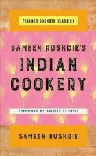 Sameen Rushdie\'s Indian Cookery