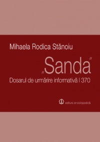 Sanda - Dosarul de urmarire informativa I 370