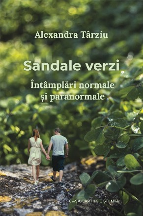 Sandale verzi. Intamplari normale si paranormale. Roman