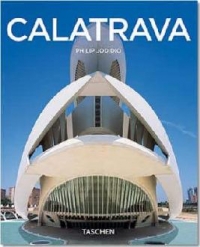 SANTIAGO CALATRAVA : ARCHITECT, ENGINEER, ARTIST