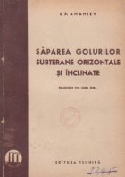 Saparea golurilor subterane orizontale si inclinate (traducere din limba rusa)