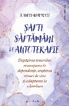 saptamani autoterapie Depasirea temerilor renuntarea