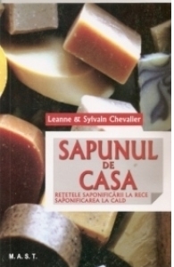 Sapunul de casa - Retetele saponificarii la rece. Saponificarea la cald