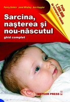 Sarcina, nasterea si nou-nascutul - ghid complet