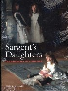 Sargent\'s Daughters: The Biography of a Painting